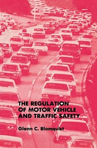 Regulation of Motor Vehicle and Traffic Safety