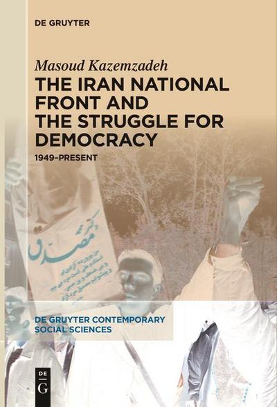 The Iran National Front and the Struggle for Democracy
