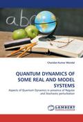 QUANTUM DYNAMICS OF SOME REAL AND MODEL SYSTEMS
