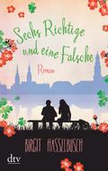 Sechs Richtige und eine Falsche: Roman (dtv Unterhaltung)