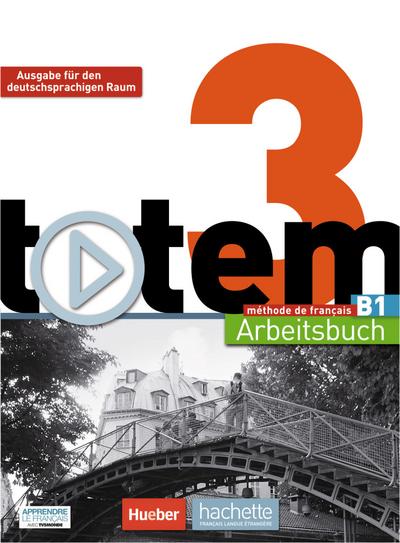 totem 3 - Ausgabe für den deutschsprachigen Raum. Arbeitsbuch mit Audio-CD und Lösungsheft