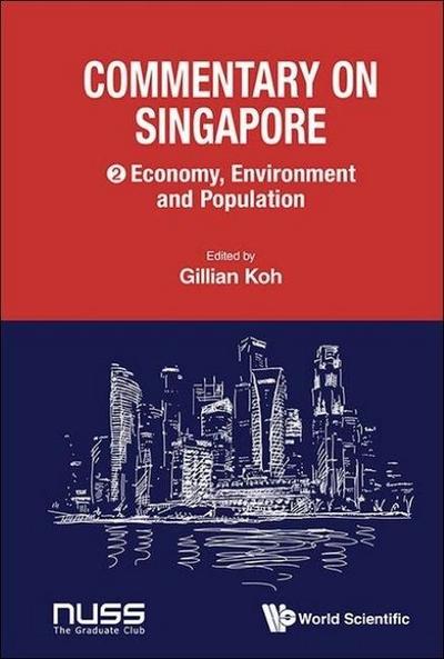 Commentary on Singapore, Volume 2: Economy, Environment and Population