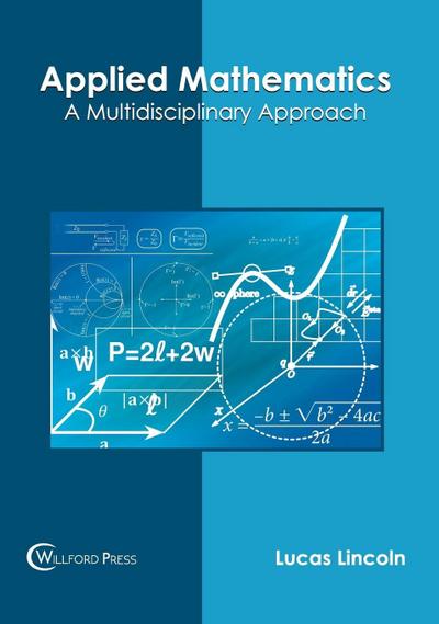Applied Mathematics: A Multidisciplinary Approach