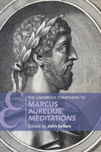 The Cambridge Companion to Marcus Aurelius’ Meditations