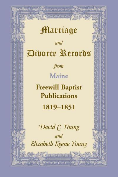 Marriage and Divorce Records from Maine Freewill Baptist Publications, 1819-1851