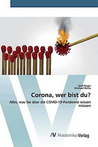 Corona, wer bist du?