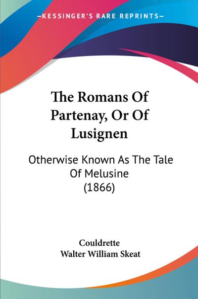 The Romans Of Partenay, Or Of Lusignen