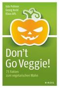 Don’t Go Veggie!