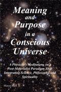 Meaning and Purpose in a Conscious Universe