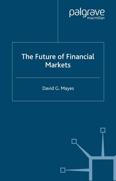 The Future of Financial Markets