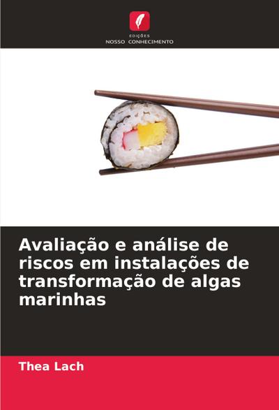 Avaliação e análise de riscos em instalações de transformação de algas marinhas