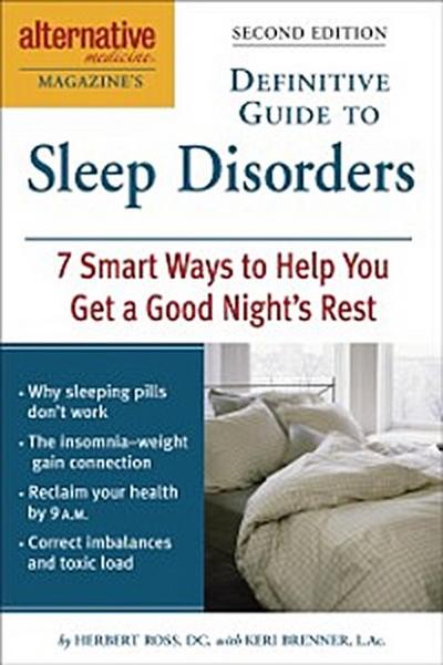Alternative Medicine Magazine’s Definitive Guide to Sleep Disorders