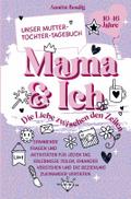 Mama und Ich. Unser Mutter-Tochter-Tagebuch.