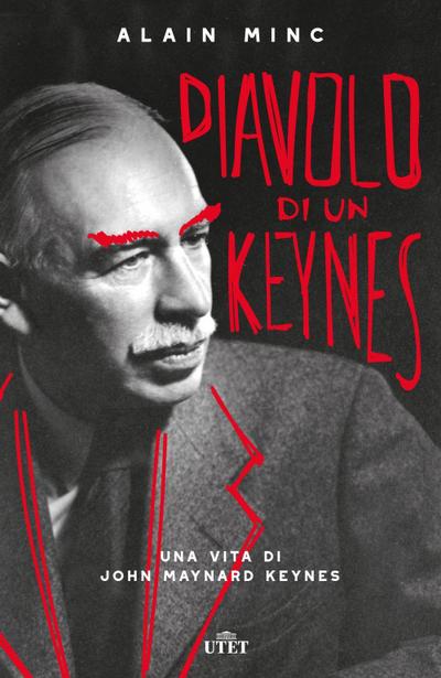 Minc, A: Diavolo di un Keynes. Una vita di John Maynard Keyn