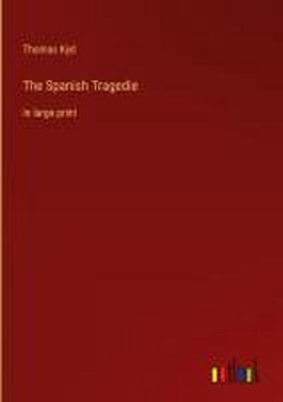 The Spanish Tragedie