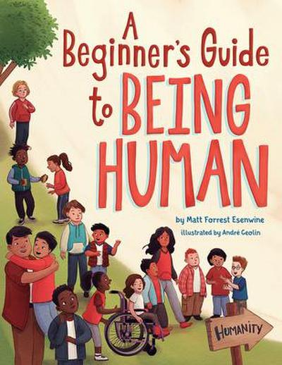A Beginner’s Guide to Being Human
