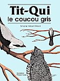 Tit-Qui le coucou gris