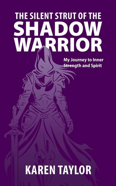 The Silent Strut of the Shadow Warrior