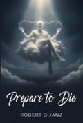 Prepare to Die