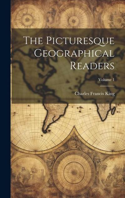 The Picturesque Geographical Readers; Volume 1