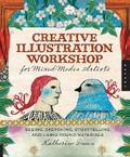 Creative Illustration Workshop for Mixed-Media Artists