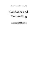 Guidance and Counselling (G and C Secondary series, #1)