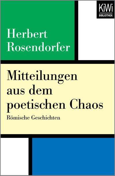 Rosendorfer, H: Mitteilungen aus dem poetischen Chaos