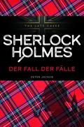 Der Fall der Fälle. Sherlock Holmes - The Late Cas
