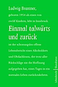 Einmal talwärts und zurück