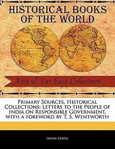 Letters to the People of India on Responsible Government