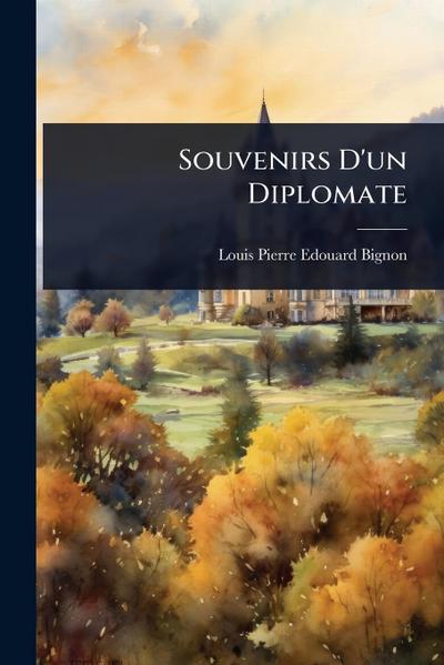 Souvenirs D’un Diplomate