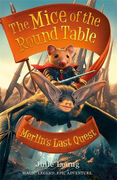 Mice of the Round Table 3: Merlin’s Last Quest
