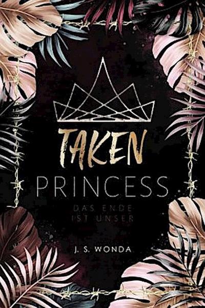 TAKEN PRINCESS, Das Ende ist unser