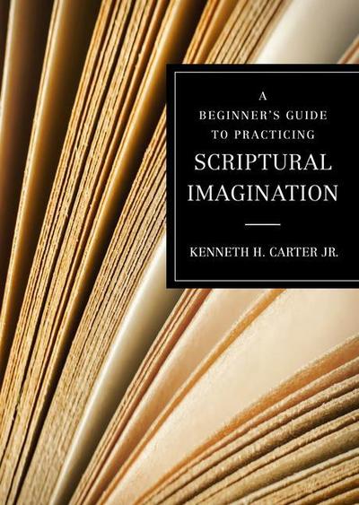 A Beginner’s Guide to Practicing Scriptural Imagination