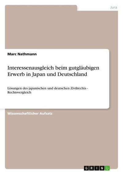 Interessenausgleich beim gutgläubigen Erwerb in Japan und Deutschland