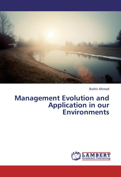 Management Evolution and Application in our Environments