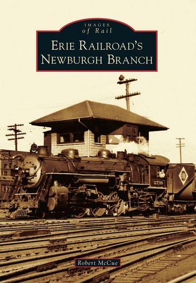 Erie Railroad’s Newburgh Branch