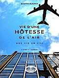 Une Vie D’Hôtesse De L’Air