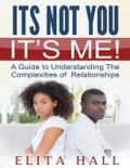 It’s Not You! It’s Me