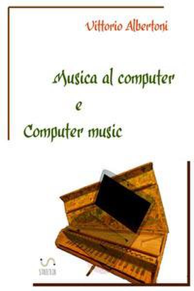 Albertoni, V: Musica al computer e computer music