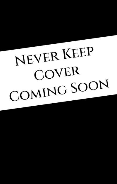 Never Keep (Book 1 in the Sins of the Zodiac Series)