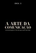 A Arte Da Comunicação