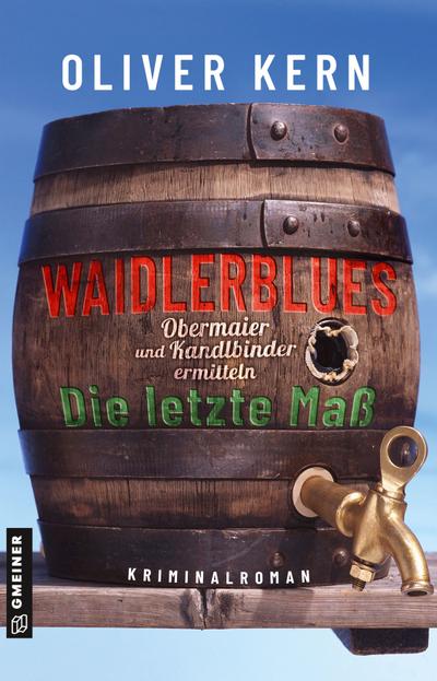 Waidlerblues - Die letzte Maß