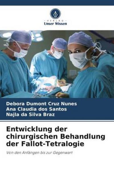 Entwicklung der chirurgischen Behandlung der Fallot-Tetralogie