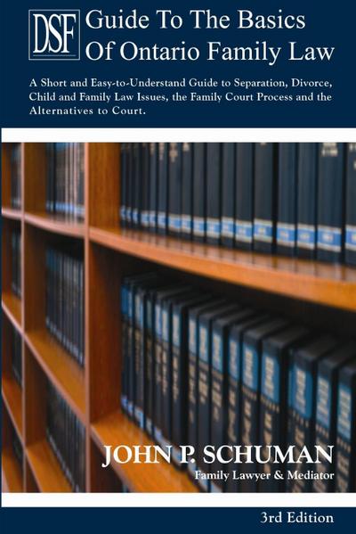 The Devry Smith Frank LLP Guide to the Basics of Ontario Family Law, 3rd Edition