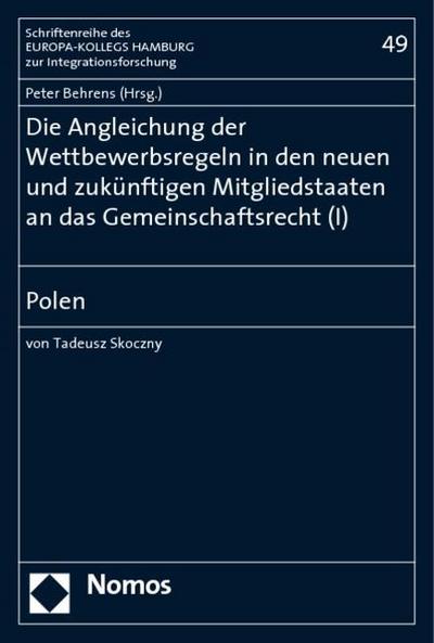 Die Angleichung der Wettbewerbsregeln in den neuen und zukünftigen Mitgliedstaaten an das Gemeinschaftsrecht (I). Bd.1