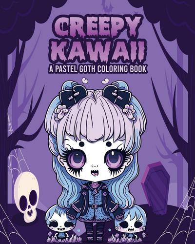 Creepy Kawaii - A Pastel Goth Coloring Book