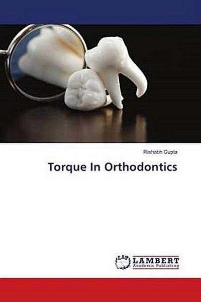Torque In Orthodontics