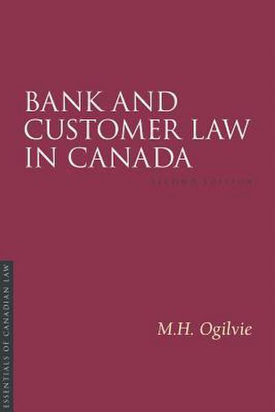 Bank and Customer Law in Canada, Second Edition