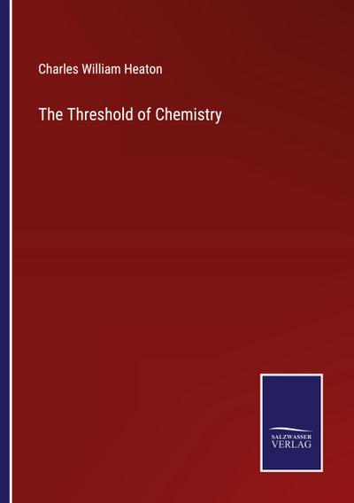 The Threshold of Chemistry